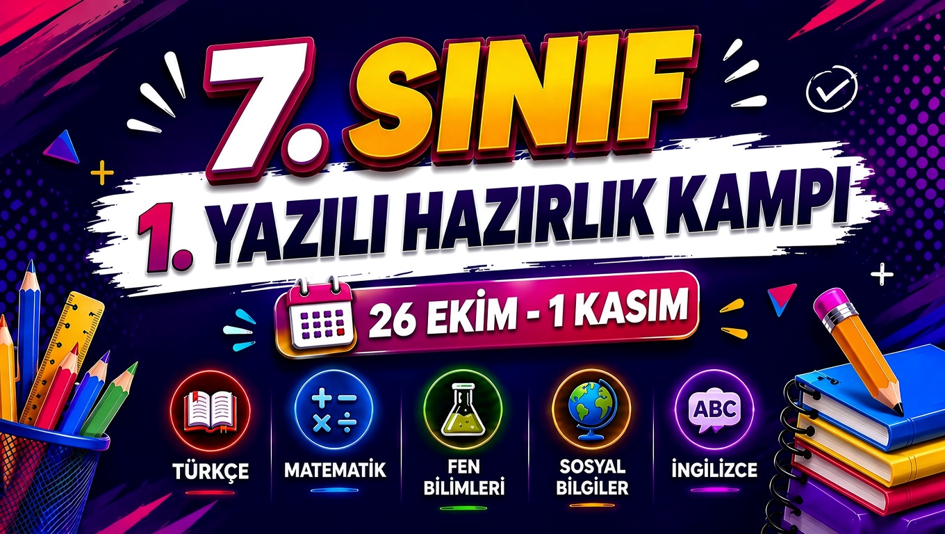 7. SINIF 1. YAZILI HAZIRLIK KAMPI