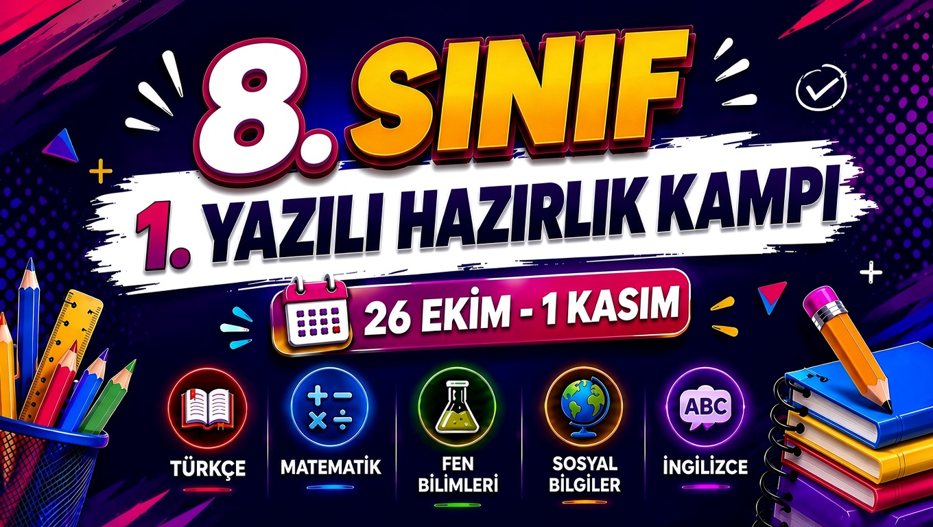 8. SINIF 1. YAZILI HAZIRLIK KAMPI