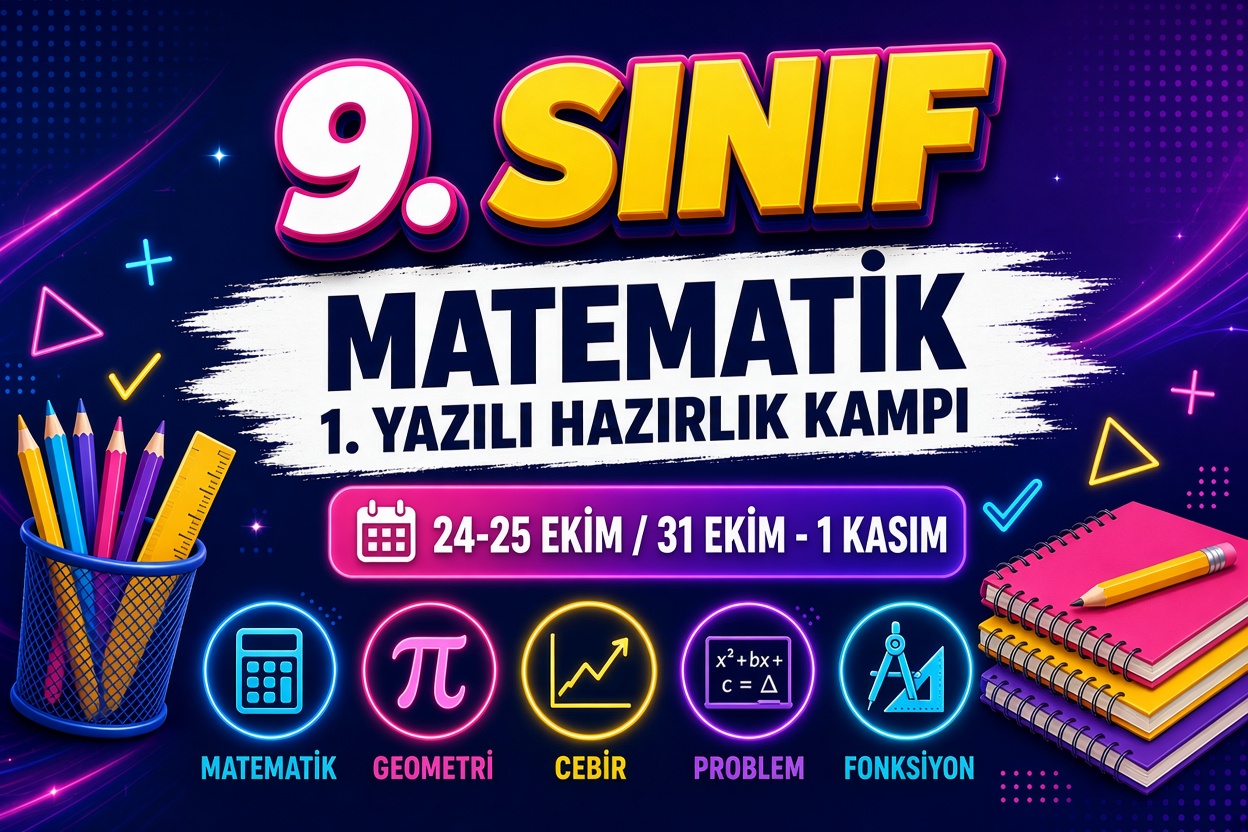 9. SINIF MATEMATİK 1. YAZILI HAZIRLIK KAMPI